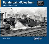 Bundesbahn-Fotoalbum Band 1. 1961 bis 1967