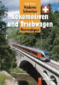 Moderne Schweizer Lokomotiven und Triebwagen. Normalspur