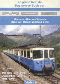 Das grosse Buch der MOB. Montreux-Berner Oberland-Bahn