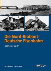 Die Nord-Brabant-Deutsche Eisenbahn. Boxteler Bahn