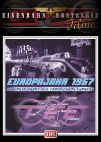Europajahr 1957 - Die erste Fahrt des Trans Europ Express, 1 DVD-Video