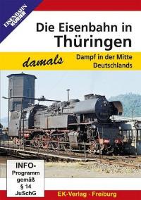 Die Eisenbahn in Thüringen - damals, 1 DVD-Video