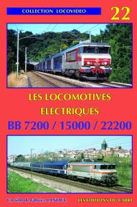 Les locomotives électriques BB 7200 / 15000 / 22200, 1 DVD-Video