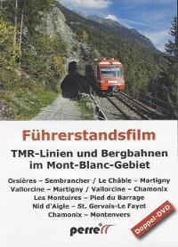 Im Führerstand. TMR-Linien und Bergbahnen im Mont-Blanc-Gebiet, 2 DVD-Video